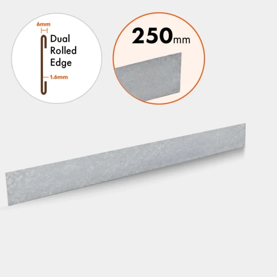 GAL24250 Galvanized 250mm Edge Only.