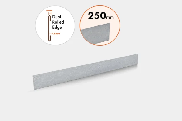 GAL24250 Galvanized 250mm Edge Only. GAL24250 Galvanized 250mm Edge Only.